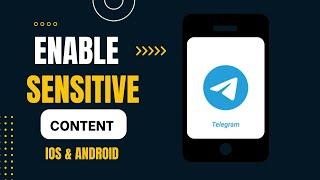 How To Enable Sensitive Content on Telegram 2024 Android & iOS