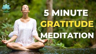 5 minute guided meditation for gratitude  Self love  Happiness  Nature sound  Try at 0.75 speed