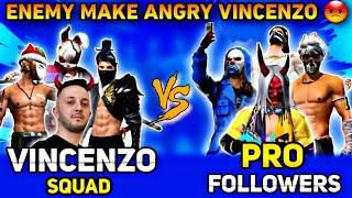 Enemy Make Angry VINCENZO  VINCENZO Squad vs Pro Followers Clash Custom match - Garena Free Fire