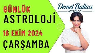 Bugün 16 Ekim 2024 çarşamba günlük burç yorumu Astrolog Demet Baltacı #astroloji burçlar haber