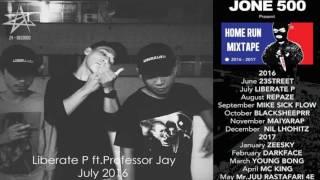 Liberate P - สิ่งที่ประเทศกูไม่มี ft.Professor Jay  JONE 500 HOME RUN MIXTAPE 2016-2017