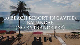 10 BEACH RESORT IN CAVITE AND BATANGAS  NO ENTRANCE FEE 