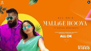 All OK  Mallige Hoova Official Video ft. Ashika Rangnath  New Kannada song