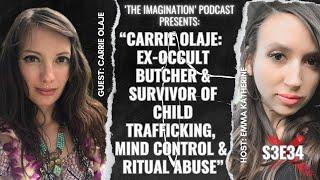 S3E34  Carrie Olaje Ex-Occult Butcher & Survivor of Child Trafficking Mind Control & Ritual Abuse