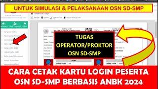 CARA CETAK KARTU LOGIN PESERTA OSN SD SMP BERBASIS ANBK 2024