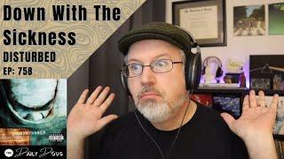 Classical Composer Reacts to DISTURBED DOWN WITH THE SICKNESS  The Daily Doug Episode 758