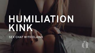 Humiliation Kink  Sexologist Explains All