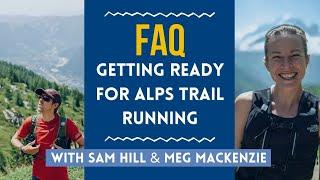 Run the Alps Rendez-Vous FAQ Getting Ready to Trail Run in the Alps