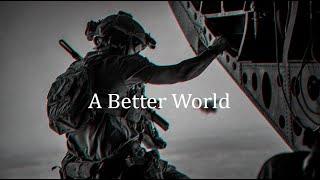 Elite Special Forces Motivation  A Better World  2021