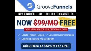 Groove Funnels - The FREE Way to Build Funnels and Sell Digital Products