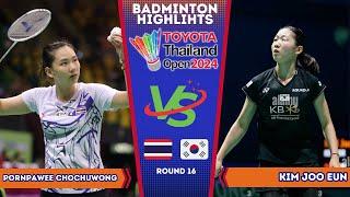 Pornpawee CHOCHUWONG vs Kim Joo Eun  Thailand Open 2024 Badminton