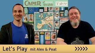 Caper Europe – Brettspiel – Let´s Play mit Alex & Peat