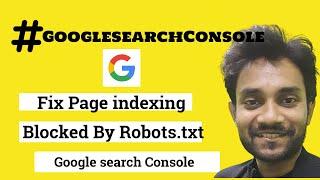 Fix Page indexing Blocked by robots txt Google search Console