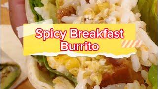 Spicy Breakfast Burrito