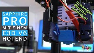 SapphirePro auf E3D Hotend umrüsten -  ganz einfach und schnell gemacht