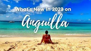 Whats New in Anguilla for 2023