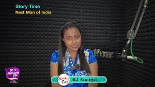 Story Time - Heart Touching Story - Nest Man Of India - RJ Ananya   91.9 Sidharth FM