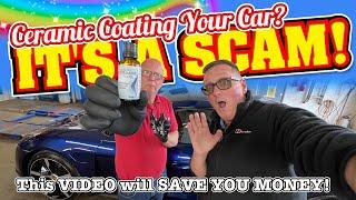 Ceramic Coating Your Car? EXPOSING THE SCAM