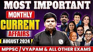 Monthly Current Affairs 2024 August 2024 Complete Current Affairs for All Govt & MPPSC Exams