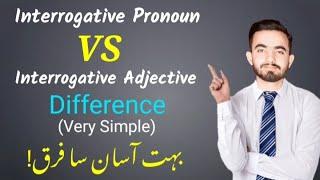 Interrogative pronoun  Vs  Interrogative adjective  Very Simple  HindiUrdu  English Grammar