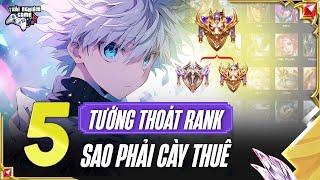 Liên Quân Top 5 Tướng Thoát Rank Cao Thủ Không Cần Cày Thuê TNG