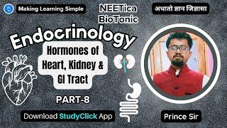 Hormones of Heart Kidney and Gastro-intestinal Tract  Endocrinology Part-8  #neet