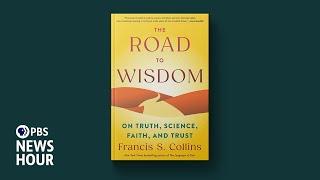 Dr. Francis Collins explores his faith and science in new book The Road to Wisdom