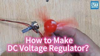 How to Make DC Voltage Regulator？--Utsource