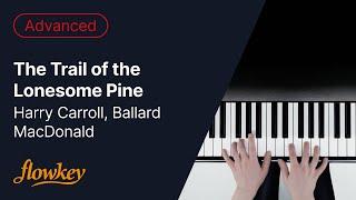 The Trail of the Lonesome Pine - Harry Carroll Ballard MacDonald Piano Tutorial