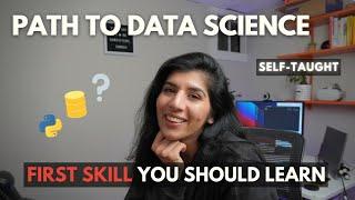 Data science roadmap What skills you should learn first?