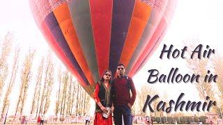 Hot Air Balloon in Srinagar  Air Balloon Kashmir  Things to do in Srinagar Kashmir  Kashmir Vlogs