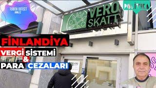 Finlandiya vergi sistemi ve para cezaları  Turkin Uutiset ᴴᴰ