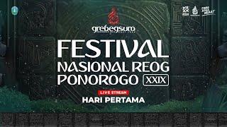 LIVE DAY 1  FESTIVAL NASIONAL REOG PONOROGO FNRP XXIX