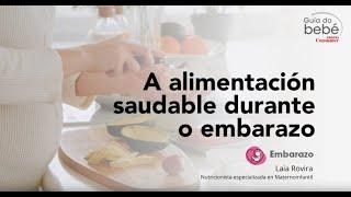 A alimentación saudable durante o embarazo