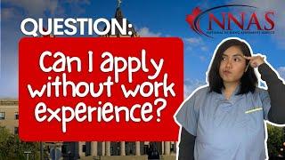 NNAS Q&A Can I apply without work experience?