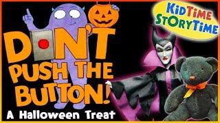 DONT Push the Button A Halloween Treat - Books Read Aloud
