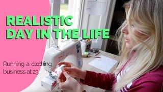 A realistic day in the life as a 23 year old embroidery business owner