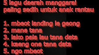 5 lagu daerah manggarai paling sedih untuk anak rantau 2020