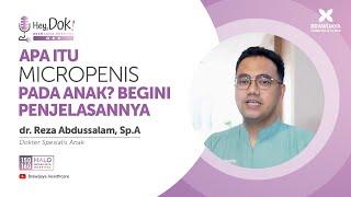 Hey Dok Q&A  Apa Itu Micropenis Pada Anak?