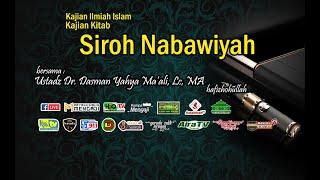 Kajian Tema  Siroh Nabawiyah #12 - Ustadz Dr. Dasman Yahya Maali Lc. MA hafizhohullah