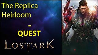 The Replica Heirloom - Quest - Lost Ark