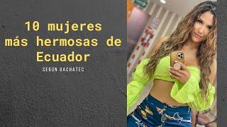Las 10 mujeres más hermosas de Ecuador del 2021