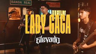Lady Gaga - Elevado En Vivo