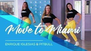 Move to Miami - Enrique Iglesias Pitbull - Easy Fitness Dance Choreography - Coreo - Baile -Zumba