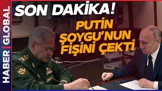 SON DAKİKA  Putin Savunma Bakanı Şoygunun Fişini Çekti Rusyada Deprem