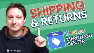 How to Set Up Shipping and Returns in Google Merchant Center