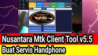 Nusantara mtk client tool v5.5 Gratis bisa melengkapi alat tempur Mbah