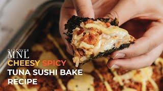 Cheesy Spicy Tuna Sushi Bake Recipe using canned tuna - Discover MNL