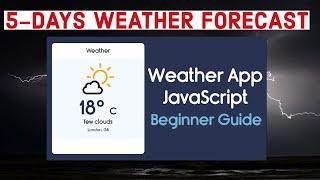 5-Days Weather Application using Simple JavaScript  Weather Application