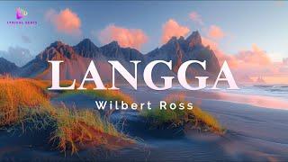 LANGGA - Wilbert Ross Lyrics